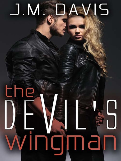 Title details for The Devil's Wingman by J. M. Davis - Available